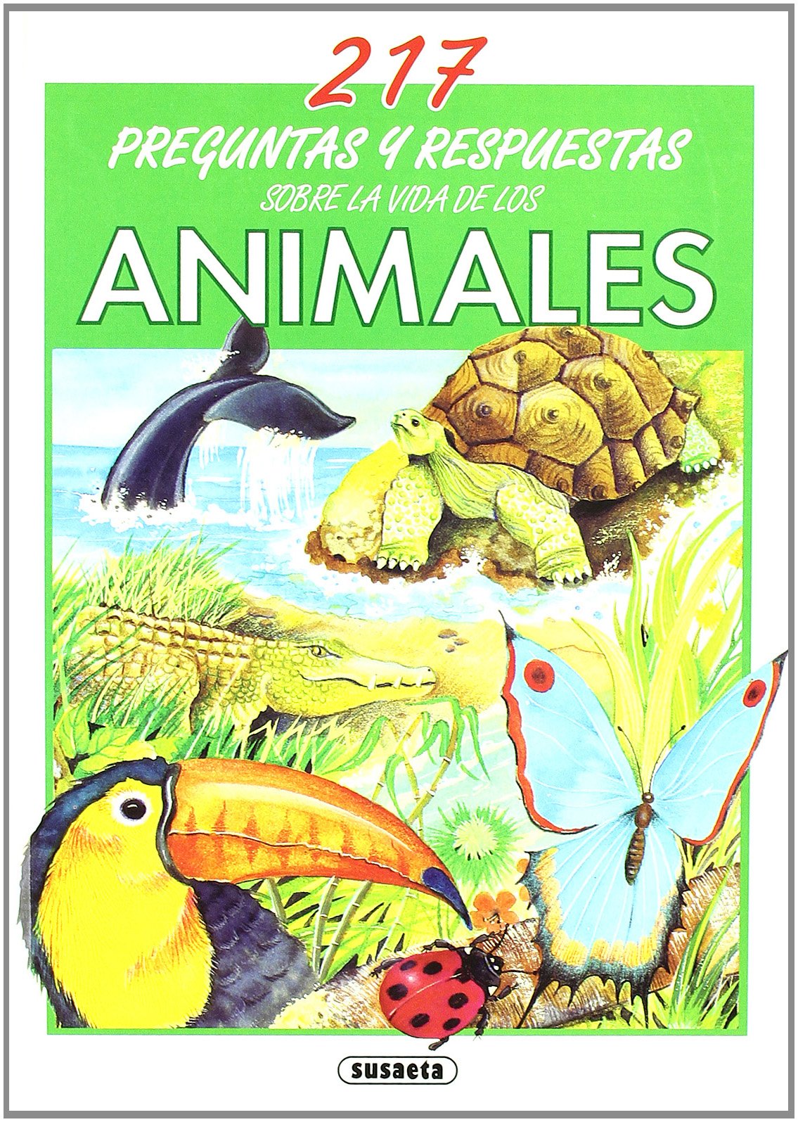 217 Preguntas Y Respuestas Sobre Vida Animale (Adivinanzas Y Chistes)