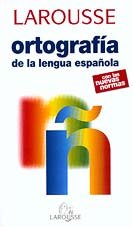 ORTOGRAFIA LENGUA ESPA?OLA-LAROUSSE (SIN COLECCION)