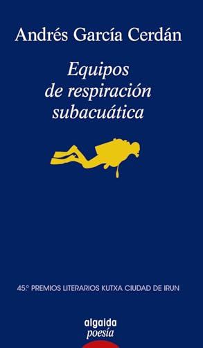 Equipos de respiración subacuática (ALGAIDA LITERARIA - POESÍA)
