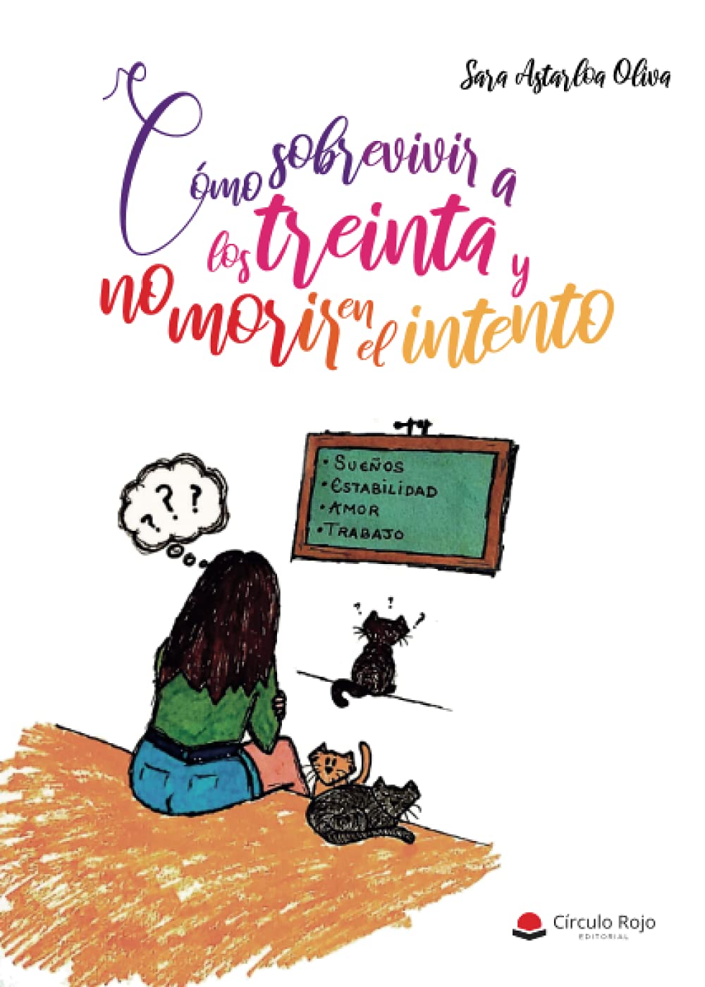 Cómo sobrevivir a los treinta y no morir en el intento (SIN COLECCION)