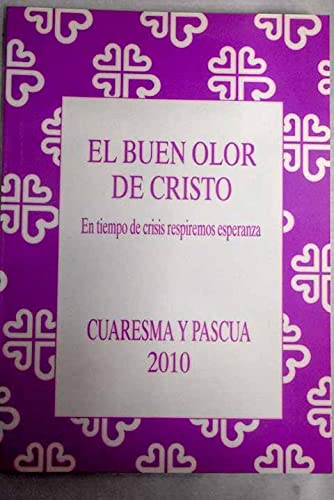 BUEN OLOR DE CRISTO,EL-CUARESMA Y PASCUA 2010 (SIN COLECCION)