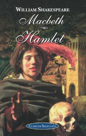 Macbeth y Hamlet (Clasicos Seleccion/ Classic Selections)