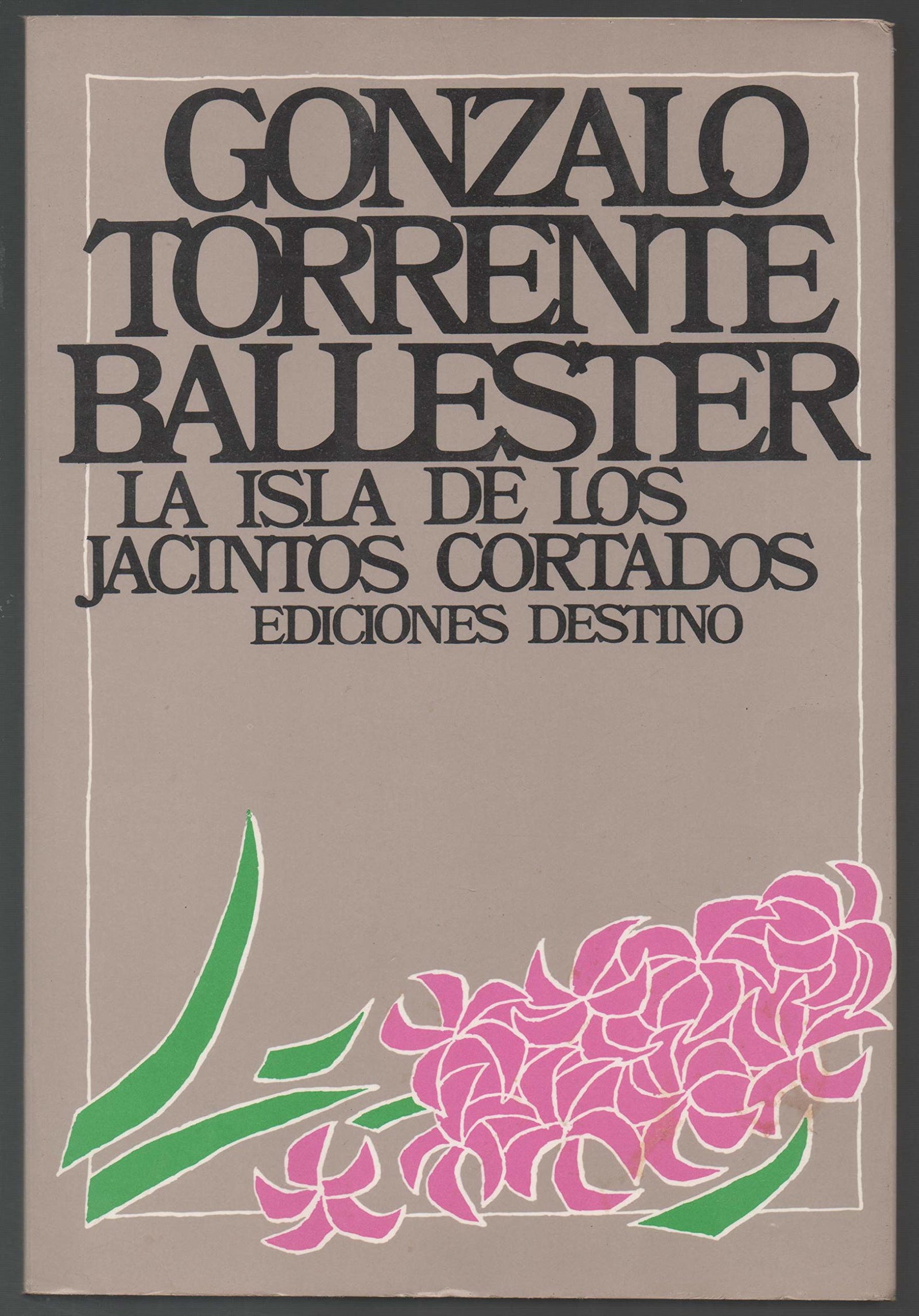 La Isla de los Jacintos Cortados (El libro de bolsillo - Bibliotecas de autor - Biblioteca Torrente Ballester)
