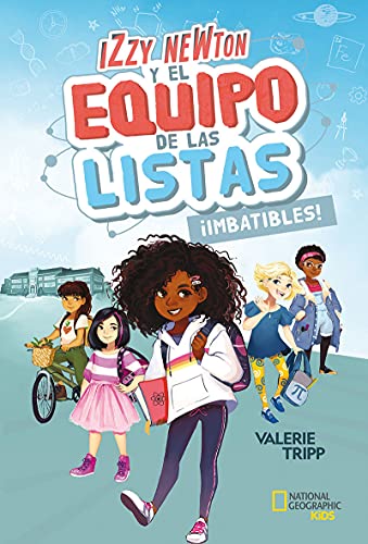 Izzy Newton y el equipo de las listas 1. ¡Imbatibles! (National Geographic Kids)