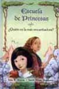 ¿QUIEN ES LA MAS ENCANTADORA?: ESCUELA DE PRINCESAS Nº 2: 00000 (ESCRITURA DESATADA)
