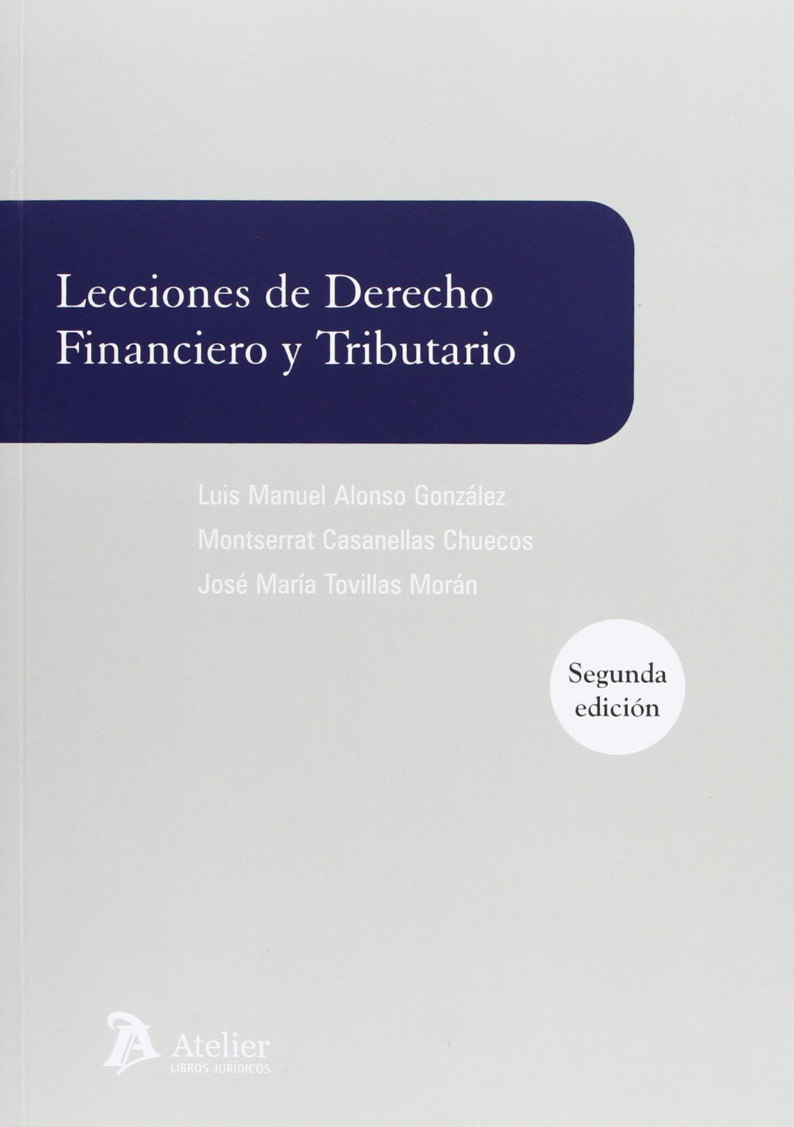 Lecciones de derecho financiero y tributario. (Manuales)
