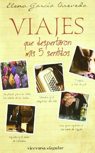 Viajes que despertaron mis 5 sentidos (Viceversa singular)