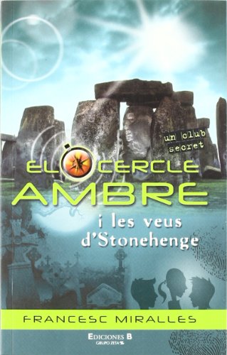 EL CERCLE AMBRE I LES VEUS DE STONEHENGE
