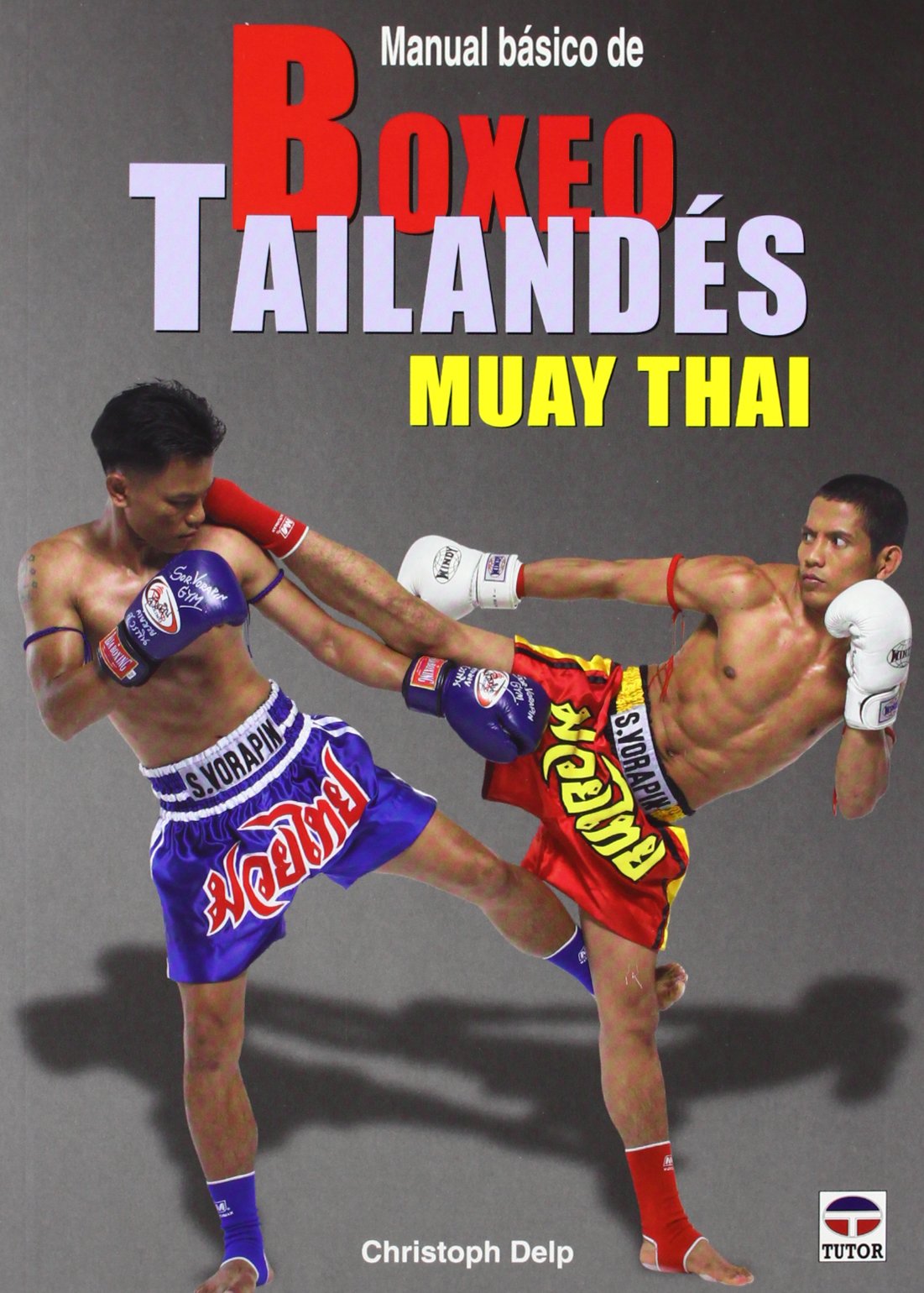 Manual Básico de Boxeo Tailandés Muay Thai (DEPORTES)