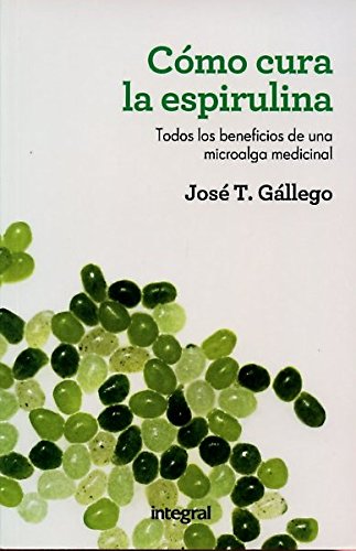 Cómo cura la espirulina