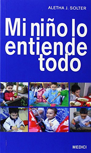 MI NIÑO LO ENTIENDE TODO (NIÑOS Y ADOLESCENTES)