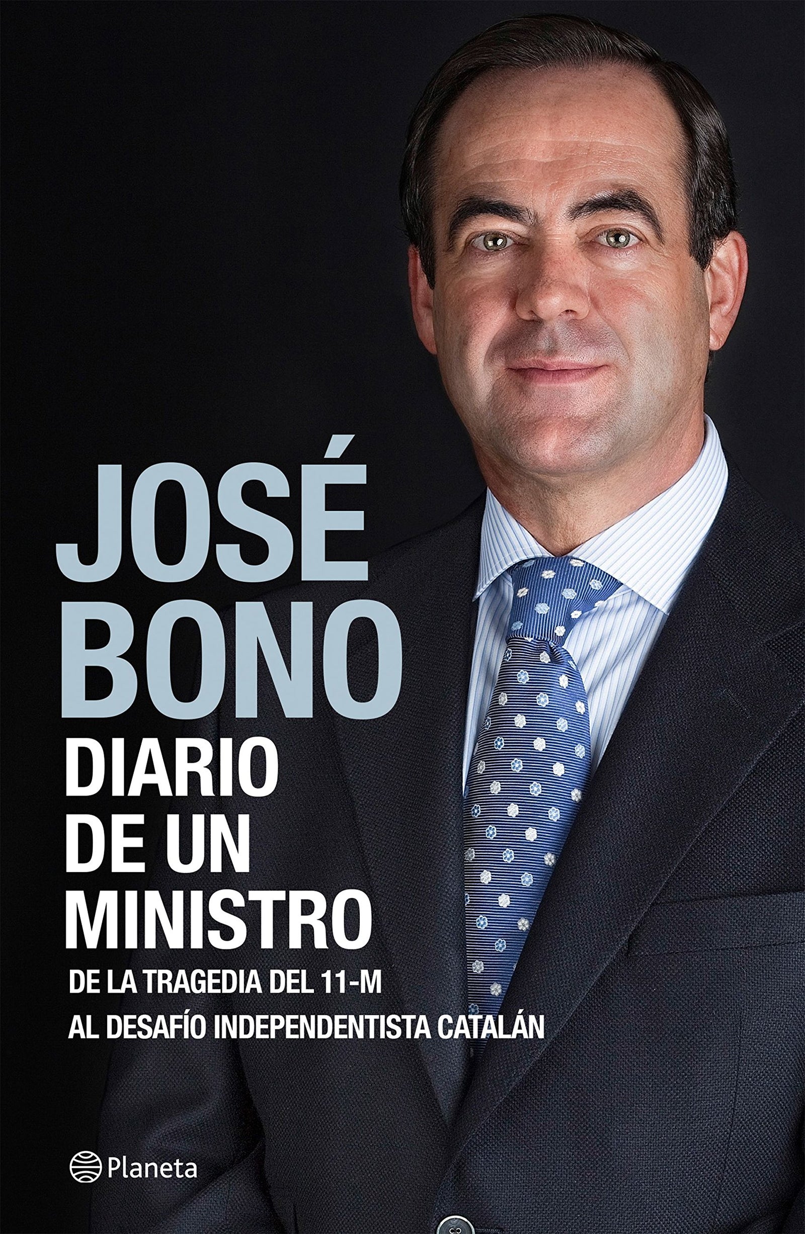 Diario de un ministro: De la tragedia del 11-M al desafío independentista catalán (Biografías y memorias)