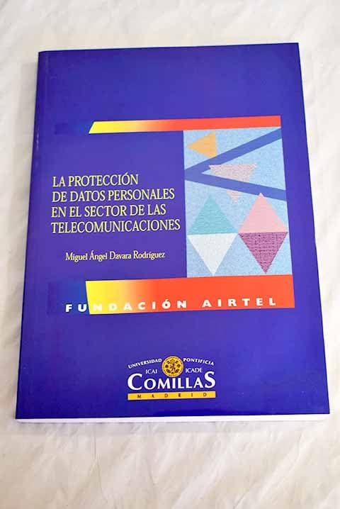 La proteccion de datos personales en el sector de las telecomunicaciones