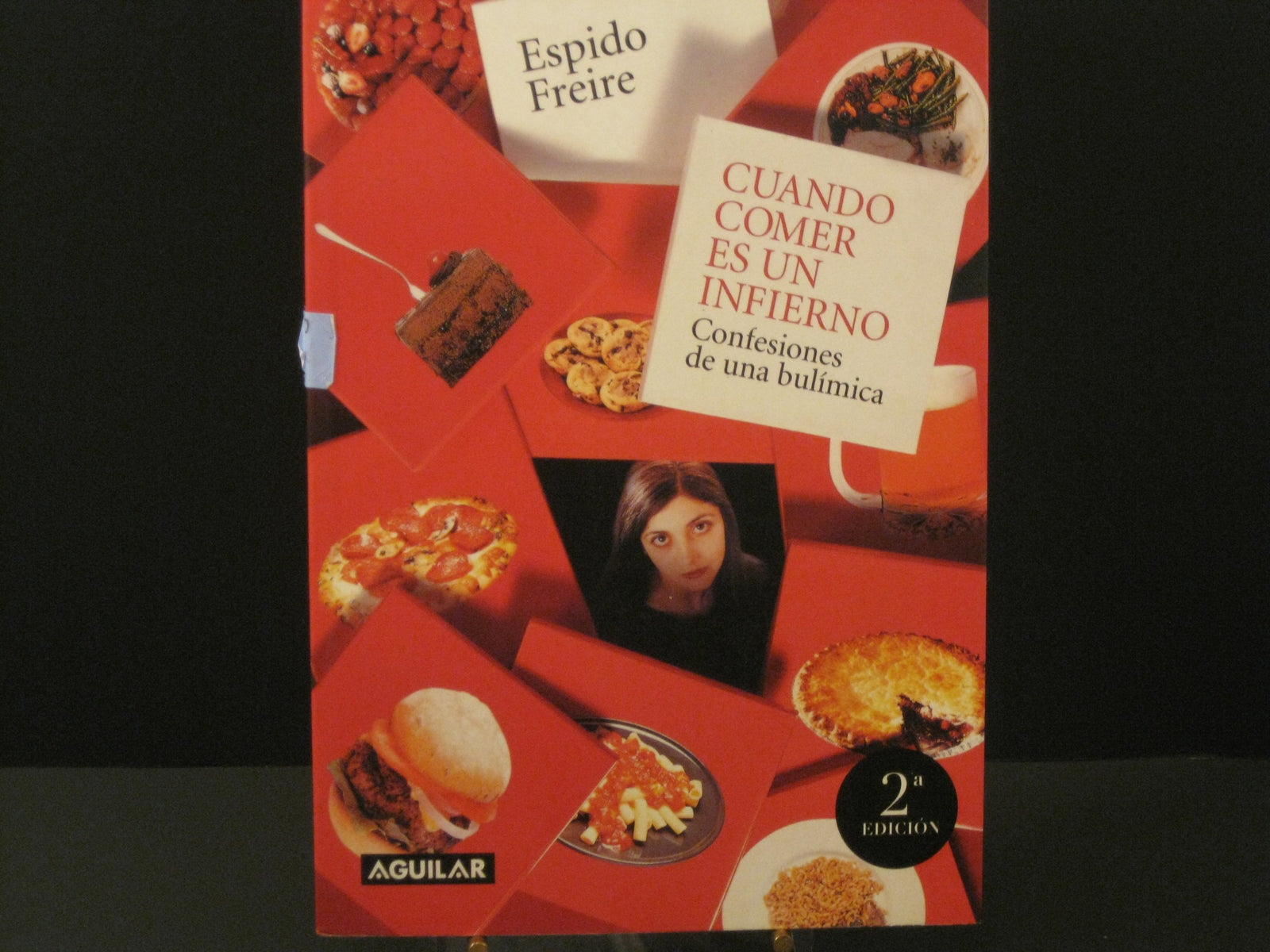 Cuando Comer Es Un Infierno/when Eating Becomes a Living Hell: Confesiones De Una Bulimica