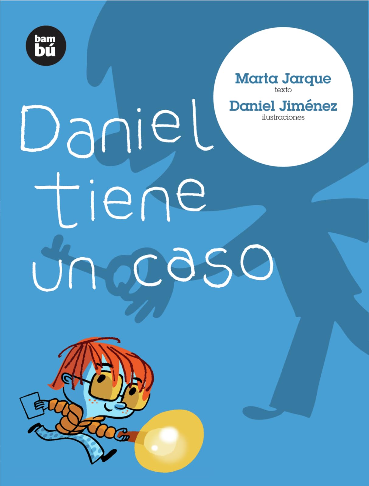 Daniel tiene un caso: 10 (Primeros Lectores)