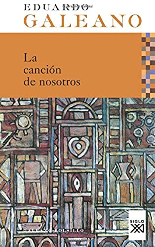 La Canción De Nosotros (Galeano Bolsillo)