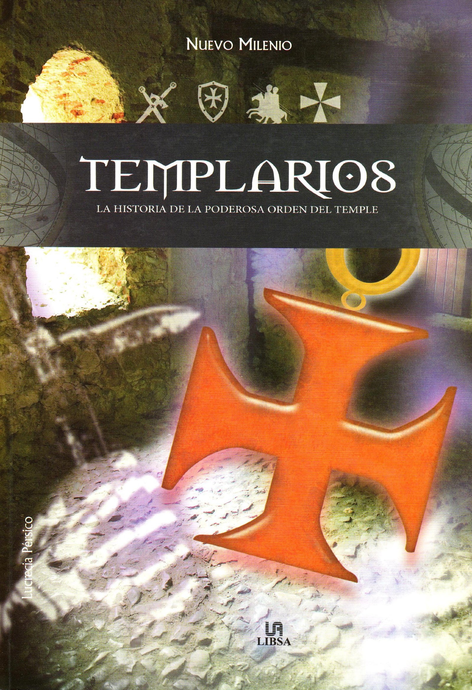 Templarios: La Historia de la Poderosa Orden del Temple (Nuevo Milenio)
