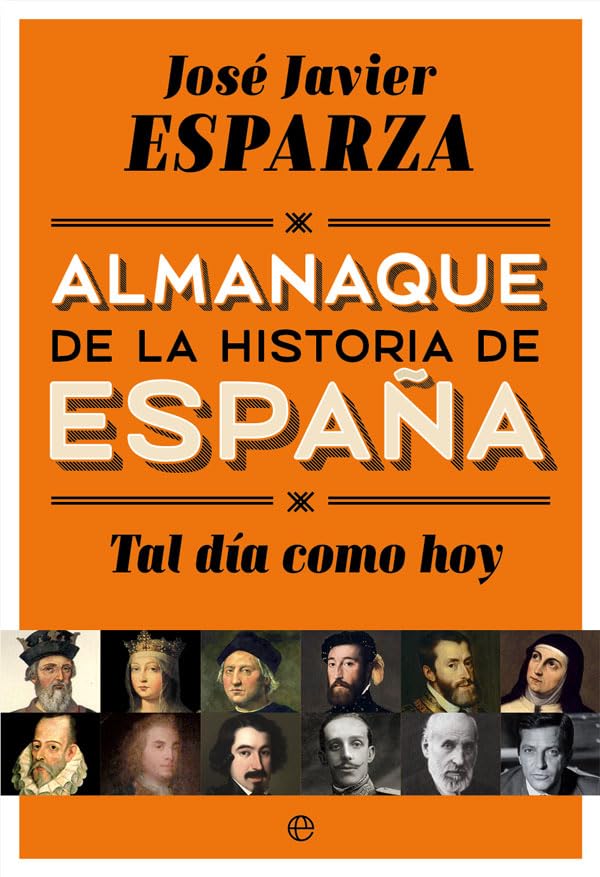 Tal Día Como Hoy: Almanaque de la Historia de España