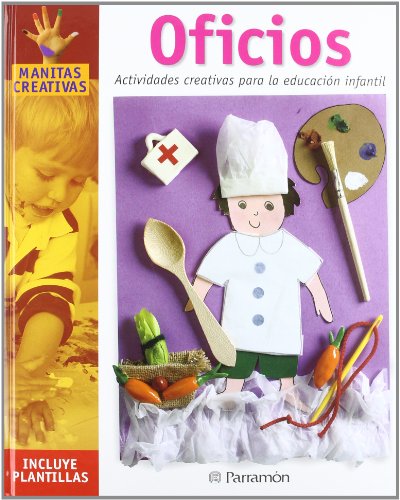 Oficios: Actividades creativas para la educación infantil (Manitas creativas)