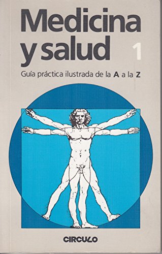 Medicina y salud 1. Guia practica ilustrada de A a la Z