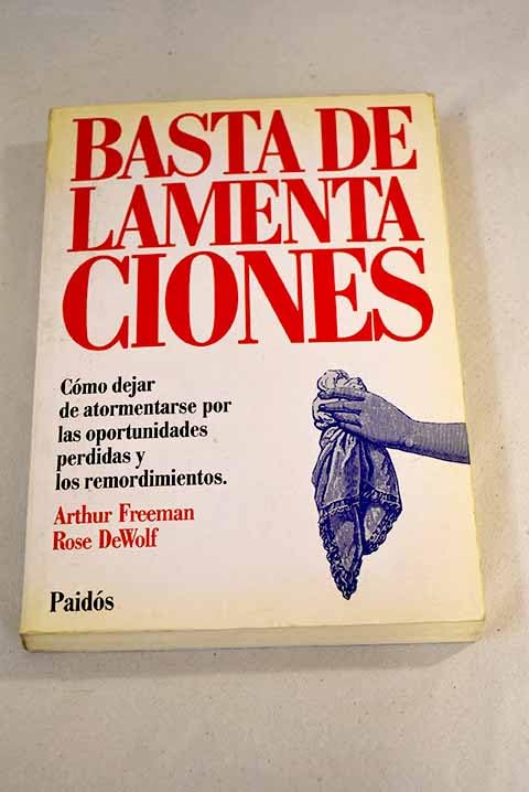Basta de lamentaciones