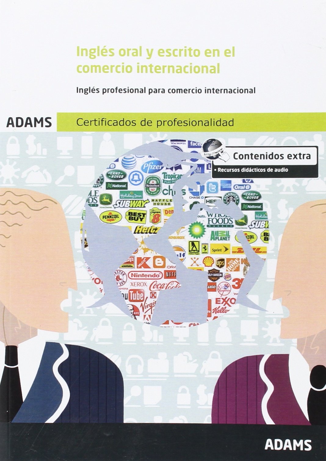 Inglés oral y escrito en el comercio internacional: certificado de profesionalidad de marketing y compraventa internacional (O.VARIAS)