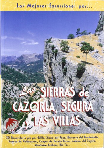 Las sierras de Cazorla, Segura y Las Villas (SIN COLECCION)