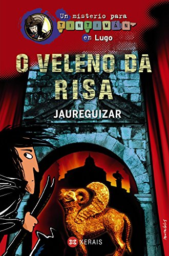O veleno da risa: Un misterio para Tintimán en Lugo (INFANTIL E XUVENIL - SOPA DE LIBROS - Un misterio para Tintimán)