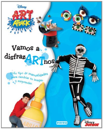 Art Attack. Vamos a disfrazartnos: Todo tipo de manualidades para cambiar tu imagen y sorprender. (ARTividades divertidas)