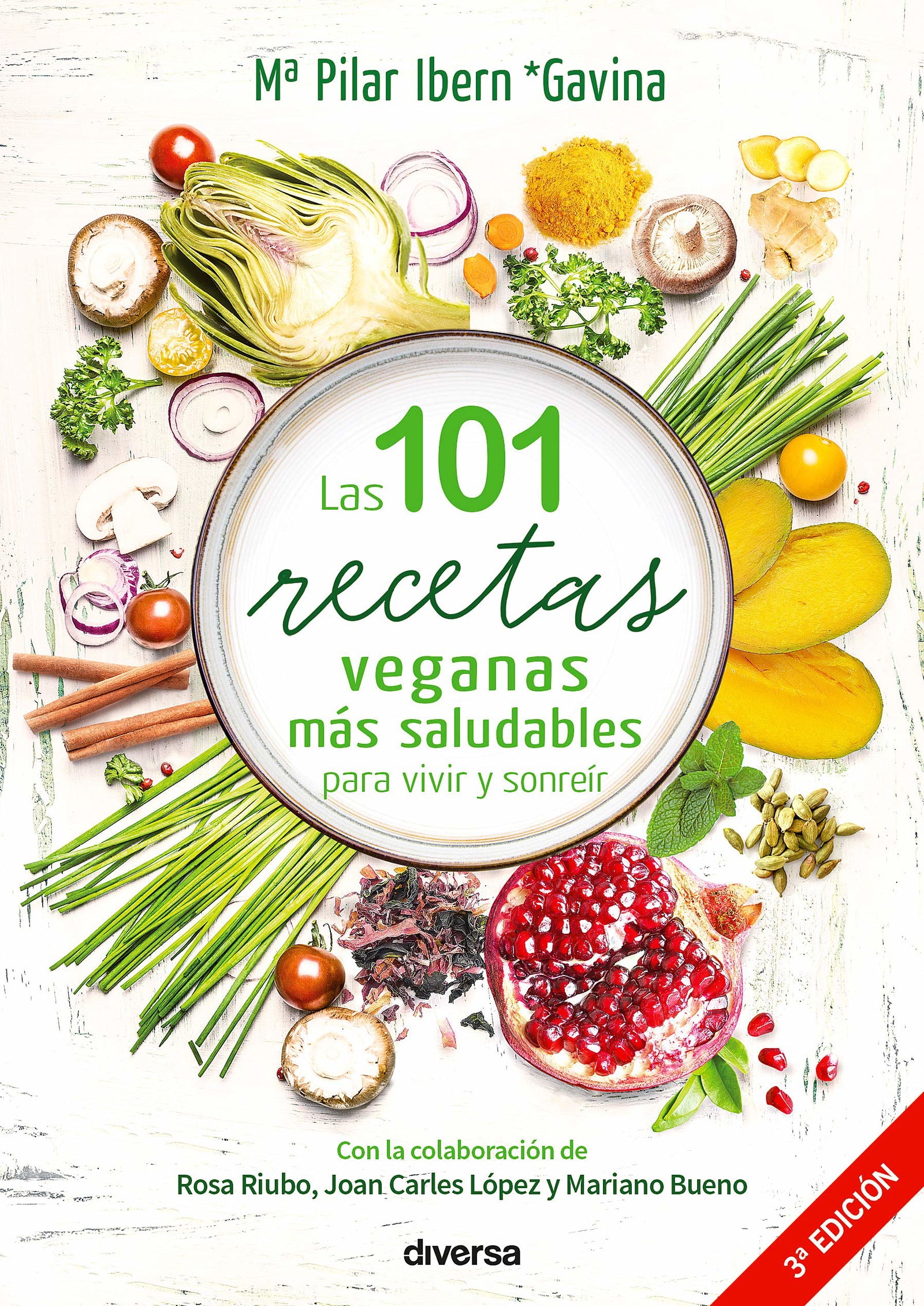 Las 101 recetas veganas más saludables para vivir y sonreír (Cocina natural)