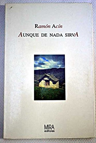 Aunque de nada sirva (Narrativa Mira)