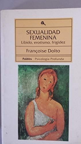Sexualidad femenina.libido erotismo frigidez