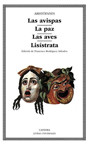 Las avispas; La paz; Las aves; Lisístrata (Letras Universales)