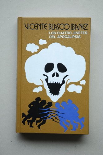 Los cuatro jinetes del Apocalipsis / V. Blasco Ibáñez