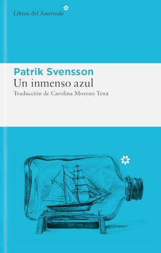Un inmenso azul: El mar, el abismo y la curiosidad humana: 316 (Libros del Asteroide)