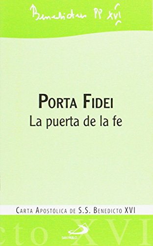 Porta Fidei: La puerta de la fe (Encíclicas - documentos)