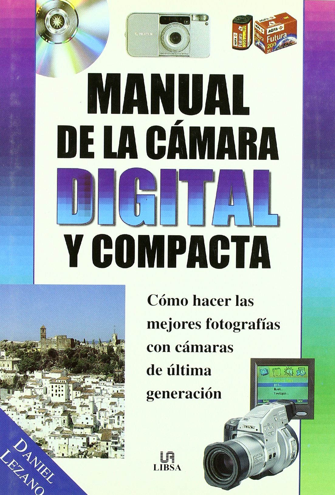 MANUAL DE LA CAMARA DIGITAL Y COMPACTA (SIN COLECCION)