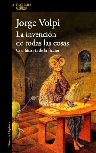 La invención de todas las cosas: Una historia de la ficción (Hispánica)