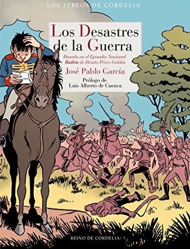 Los desastres de la guerra: Basado en el Episodio Nacional Bailén de Benito Pérez Galdós: 29 (Los tebeos de Cordelia)