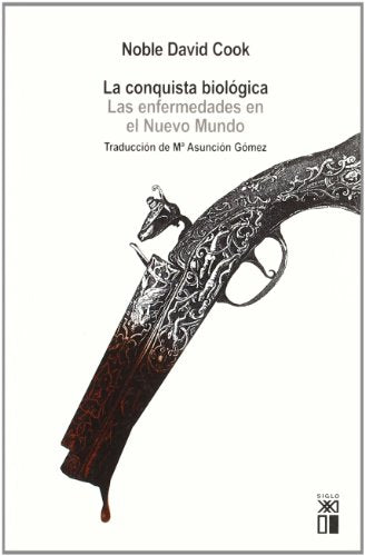 La conquista biológica: Las enfermedades en el Nuevo Mundo, 1492-1650