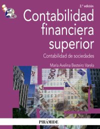 Contabilidad financiera superior: Contabilidad de sociedades (Economía Y Empresa)