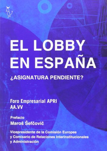 El Lobby En España: ASIGNATURA PENDIENTE? (Colección Algón)