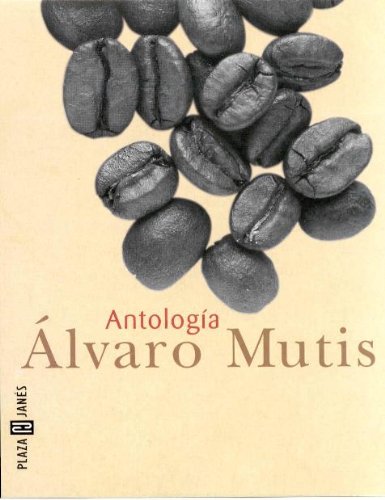 Antologia De Alvaro Mutis