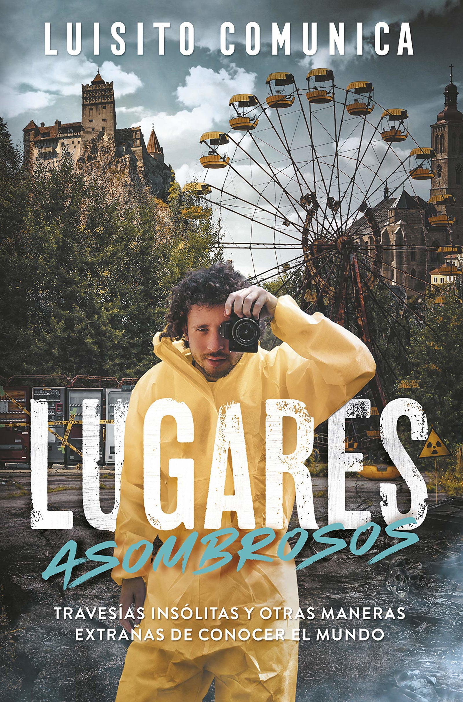 Lugares asombrosos: Travesías insólitas y otras maneras extrañas de conocer el mundo (No ficción ilustrados)