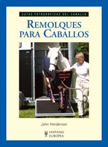 Remolques para caballos (Guías fotográficas del caballo)