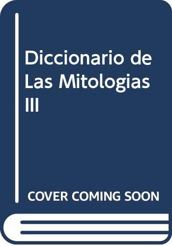 Dicc.de las mitologias vol.III de la Roma arcaica a los sincretismos