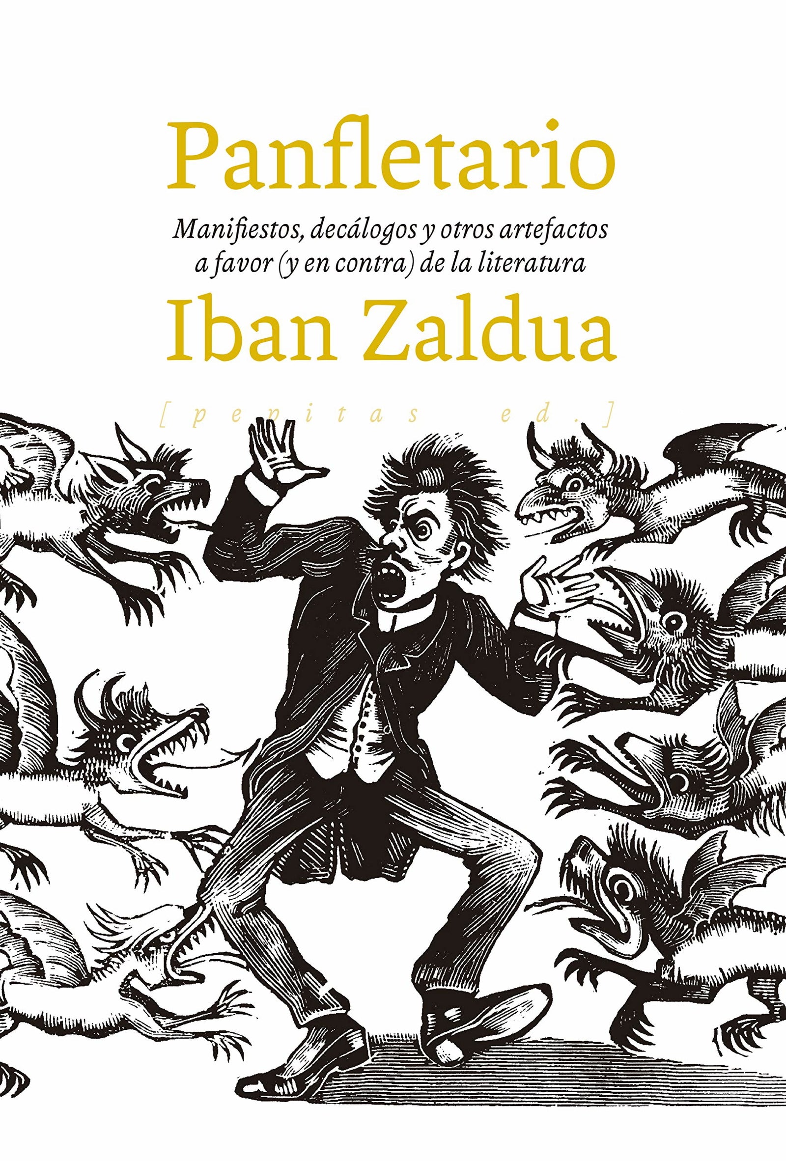 Panfletario: Manifiestos, decálogos y otros artefactos a favor (y en contra) de la literatura: 57 (NoFicción)
