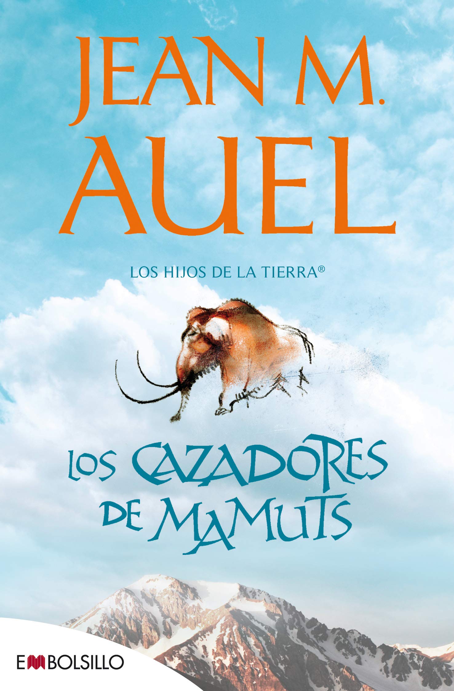 Cazadores de mamuts: hijos de la tierra nº 3: La más bella saga prehistórica jamás contada. (EMBOLSILLO)