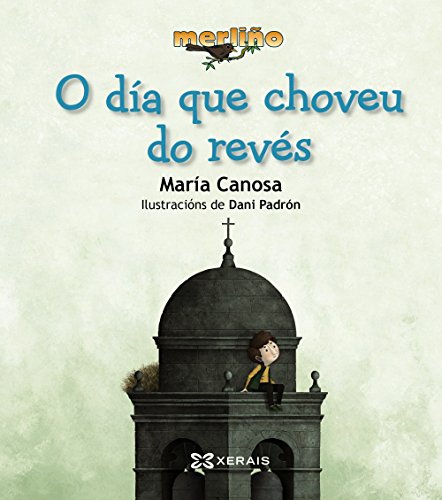 O día que choveu do revés (INFANTIL E XUVENIL - MERLÍN - Merliño)
