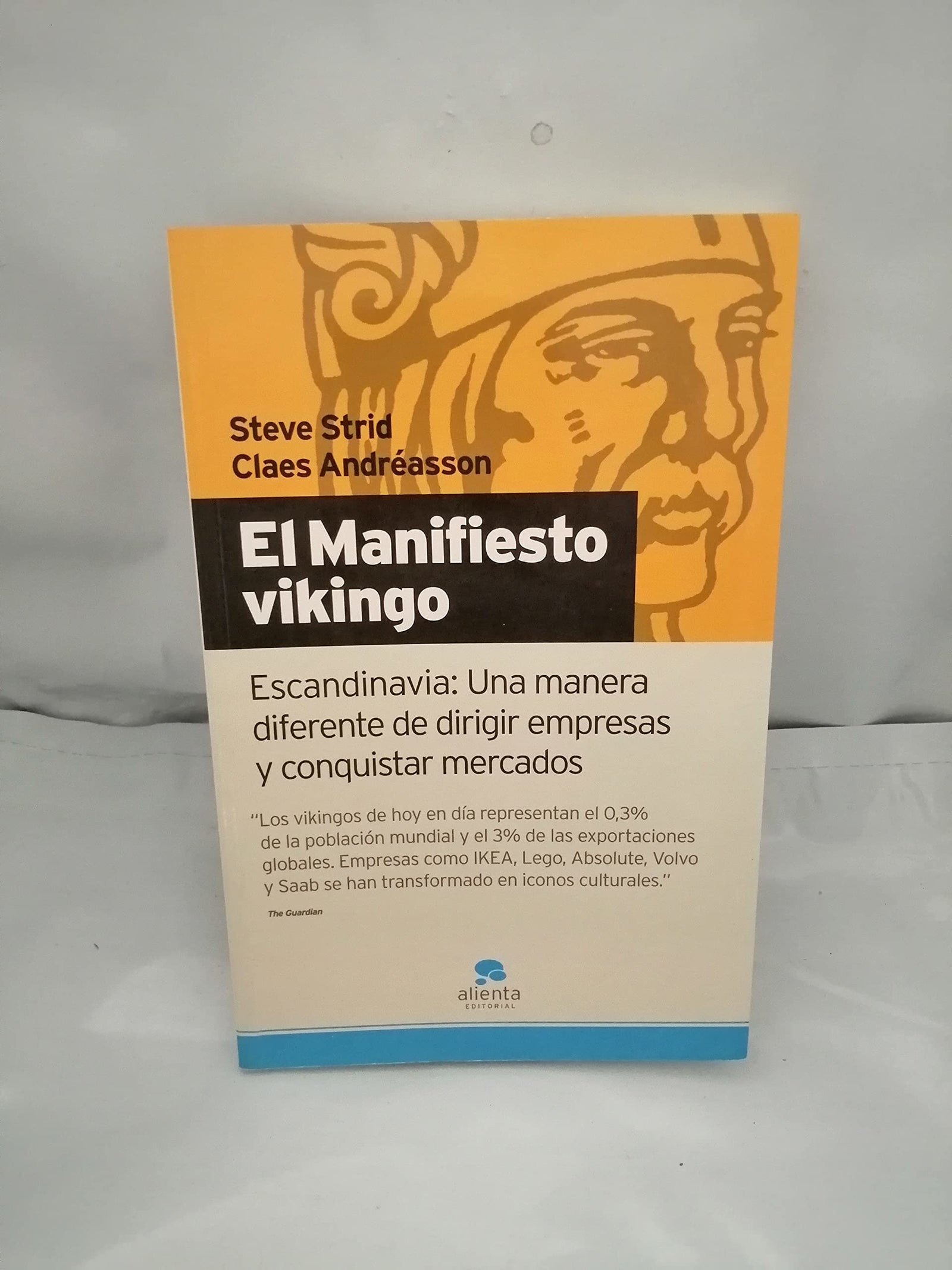 El manifiesto vikingo: Escandinavia: Una manera diferente de dirigir empresas y conquistar mercados (Narrativa Empresarial)